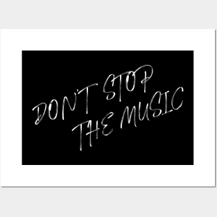 Don`t Stop The Music Posters and Art